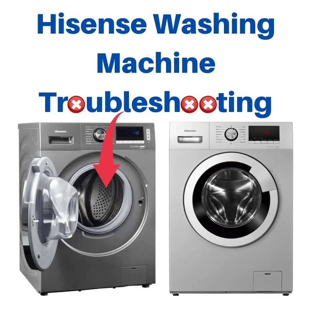 Hisense Washing Machine Troubleshooting