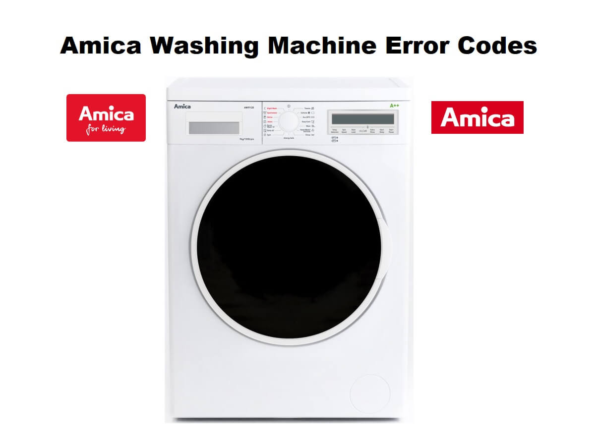 Amica Washing Machine Error Codes - Troubleshooting And Manual