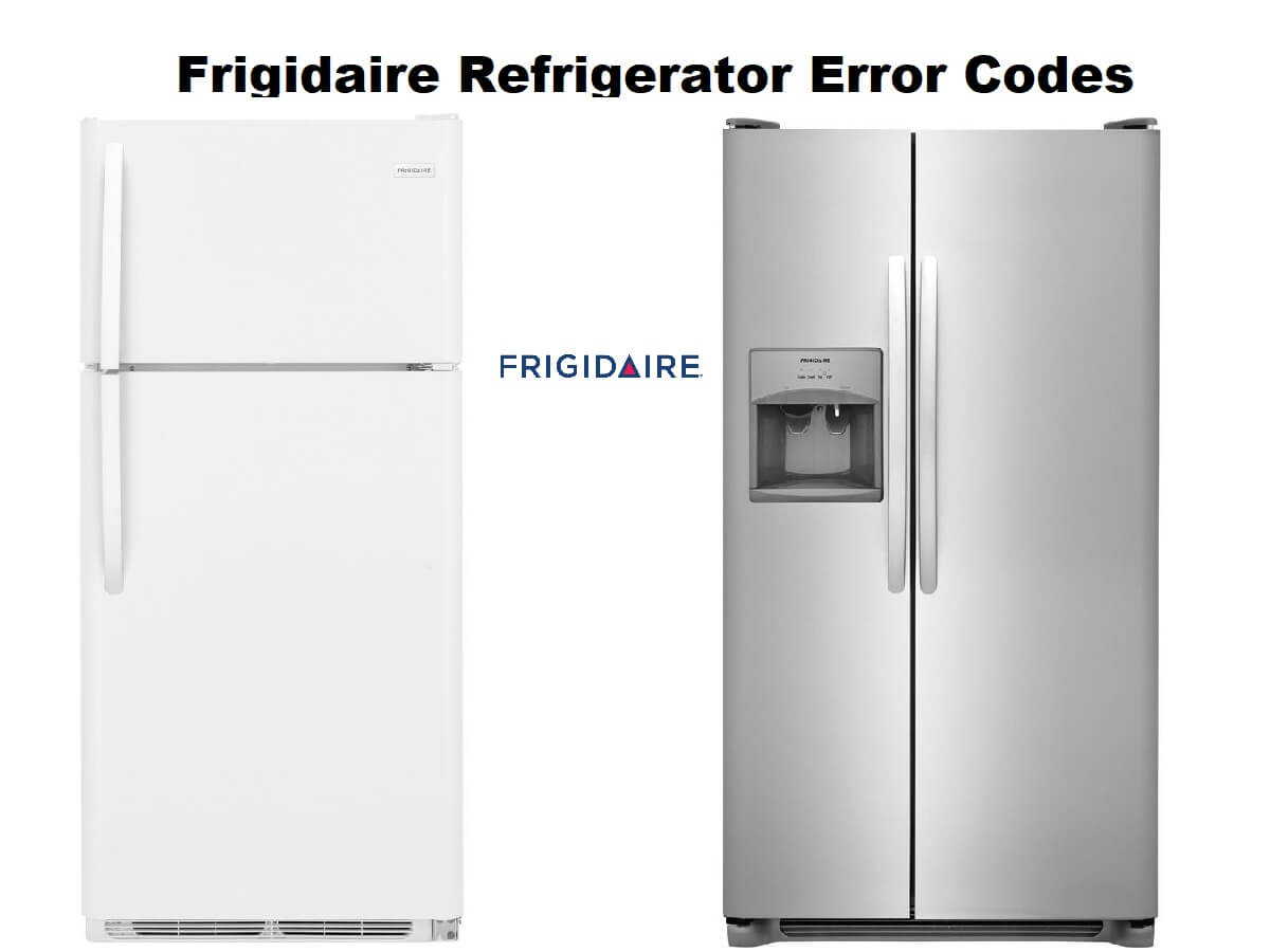 Frigidaire Refrigerator Error Codes And Troubleshooting