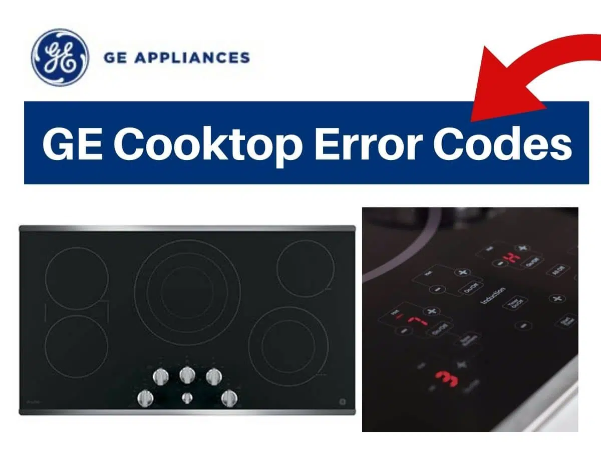 GE Cooktop Error Codes - How to Fix
