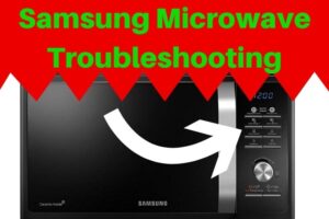 Samsung Microwave Error Codes - Troubleshooting and Manual