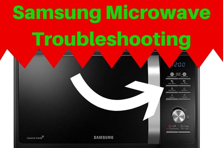 Samsung Microwave Troubleshooting
