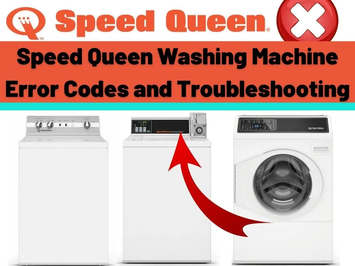 Speed Queen Washing Machine Error Codes and Troubleshooting