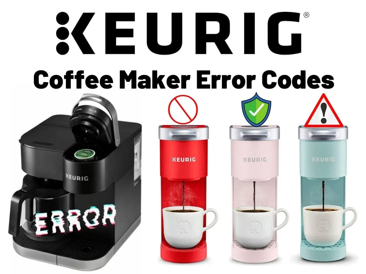 Keurig Coffee Maker Error Codes and Troubleshooting