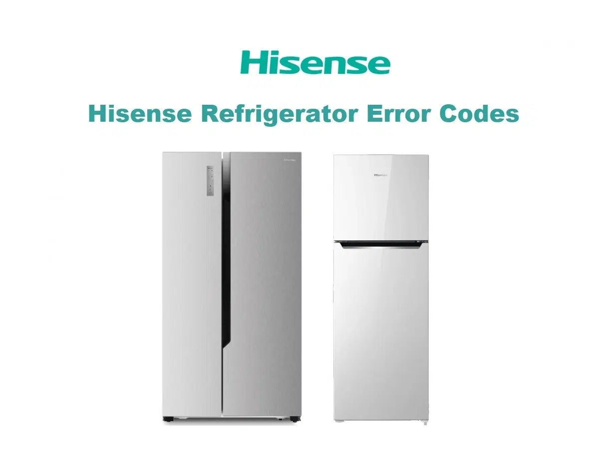 Hisense Refrigerator Error Codes